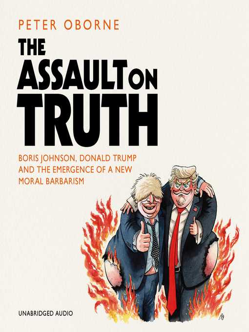 Title details for The Assault on Truth by Peter Oborne - Available